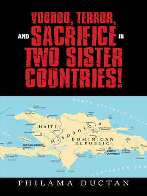 cover image of Voodoo, Terror, and Sacrifice in Two Sister Countries!